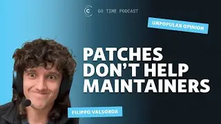 Unpopular opinion! Submitting patches doesn't help OSS maintainers
