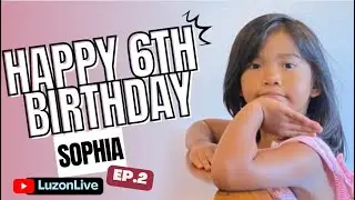 Sophia birthday Vlog EP.2