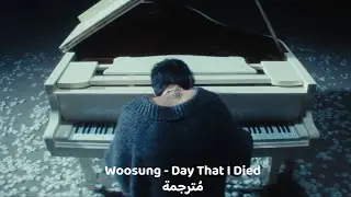 Woosung - Day That I Died مُترجمة