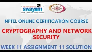Cryptography and Network Security | NPTEL | Week 11 | Assignment 11 Solution | Jan2021