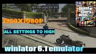 GTA V| Winlator 6.1 | high settings at 1920X1080P resolution and settings