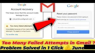 Too Many Failed Attempts Gmail Solution 2022 | Too Many Failed Attempts Problem Solution In Hindi