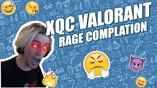 Xqc Rage Complation in Valorant | XQC MOST VIEWED VALORANT CLIPS