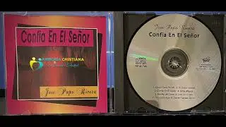 Jose Papo Rivera - Confia En El Señor  / CD Completo   Album Completo