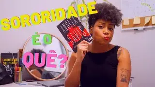 Sororidade na prática!