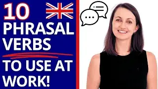 10 Phrasal Verbs for Work | Sound Professional and Fluent in English!