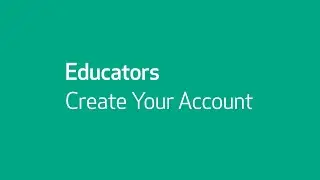 How to Create Your Educator Account