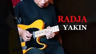 Radja - Yakin / Interlud / Guitar Cover