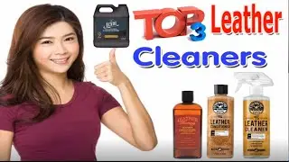 TOP 3 👉 Best Leather Cleaner and Deep Conditioning 💓 SATISFACTION GUARANTEE
