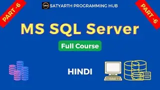 SQL Server Full Course - Part 6 (Final Part) 🔥