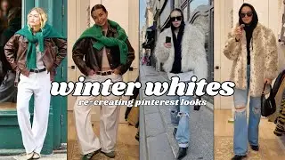 Re-creating 5 Pinterest Outfits: Winter Whites ❄️