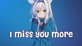 Nightcore - Miss You More - (Lyrics)