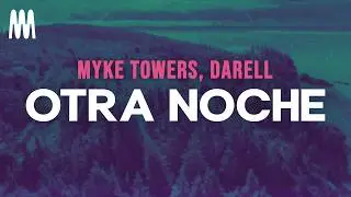 Myke Towers, Darell - OTRA NOCHE (Letra/Lyrics)