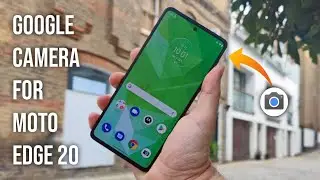 Google Camera For Moto Edge 20 || Gcam for Moto Edge 20 🔥