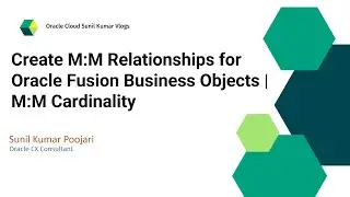 Create M:M Relationships for Oracle Fusion Business Objects | M:M Cardinality