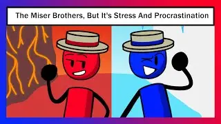 The Miser Brothers, but it's Stress and Procrastination