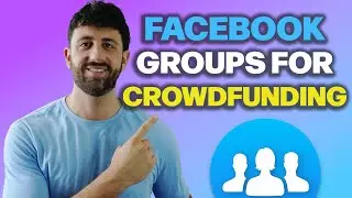 Creating Facebook Groups for Crowdfunding