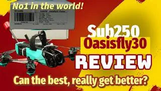 🔴The Most Insane Drone Yet - exclusive review Sub250 Oasisfly 30 🔥
