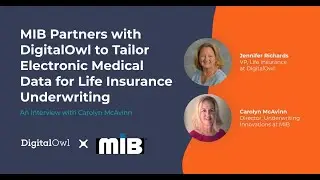 MIB Partners with DigitalOwl to Tailor Electronic Medical Data for Life Insurance Underwriting
