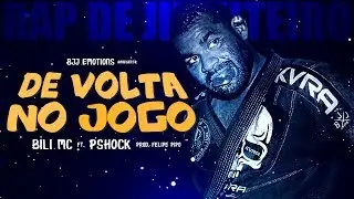 🎵 De Volta no Jogo - Bili MC ft. PShock ● RAP DE JIU-JITEIRO