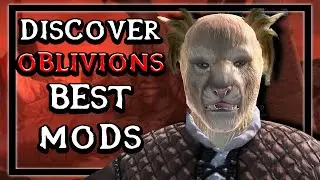 Discovering The Greatest Oblivion Mods of All Time