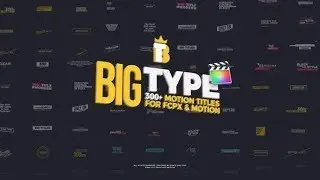 Top Apple Motion Projects: Big Type | 300 titles for FCPX