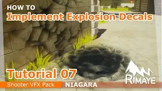 TUTORIAL 07 : How to implement explosion decals [ NIAGARA : Shooter VFX Pack - UE4 - UE5 ]