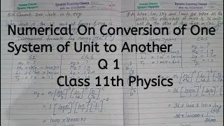 Q 1, Numerical on Conversion of System, Chapter 1, Units and Measurement, Class 11 Physics