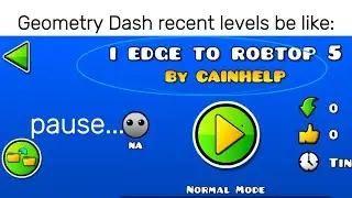 playing more recent levels in Geometry Dash... (Geometry Dash)