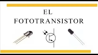 El fototransistor, Qué es y cómo se usa? #electronica