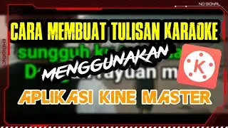 MEMBUAT TULISAN KARAOKE DI APK KINEMASTER