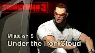 Serious Sam 3: BFE - Walkthrough - Mission 5 - Under the Iron Cloud