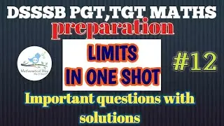 Limits in one shot|Dsssb pgt maths prepration| dsssb pgt maths important questions with solutions#12
