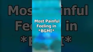 *RELATABLE* Most Painful Feeling in BGMI 😭❌#shorts #youtubeshorts #pubgmobile