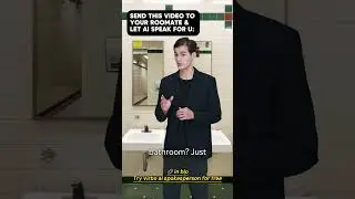 Send this video to your roommate and let AI speak for you 
