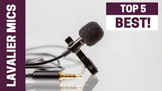 Five Amazing Lavalier Mics for Podcasting / Interviews / Video Creators