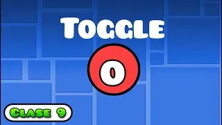 Clase 9 | "Trigger Toggle" Geometry Dash | JoniDash