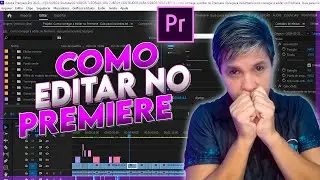 COMO COMEÇAR  A EDITAR NO ADOBE PREMIERE 2023 | TUTORIAL PARA INICIANTES PASSO A PASSO