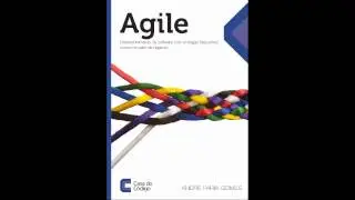 Agile - Desenvolvimento de Software com Entregas Frequentes e Foco no Valor de Negócio