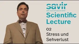 Savir Videoserie 2: Stress und Sehverlust (Deutsche Version) | Prof. Bernhard Sabel