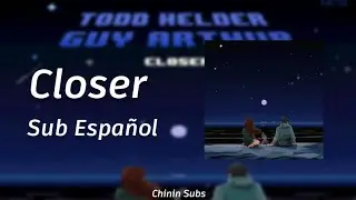 Todd Helder & Guy Arthur - Closer (ft. TITUS) | Sub Español