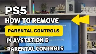 How To Remove Parental Controls On PlayStation 5
