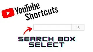 Youtube Search Box Shortcut