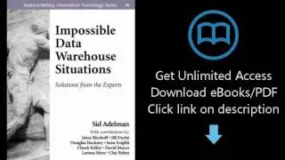 Download Impossible Data Warehouse Situations: Solutions from the Experts PDF