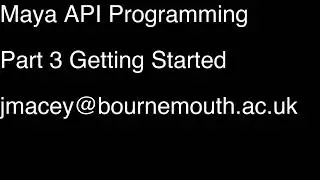 Maya C++ API Part 3 Getting Started