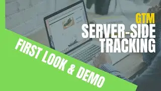 Server-Side Tagging in Google Tag Manager (First Look & Demo)