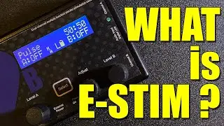 What is E Stim. A handy guide to the world of Electrosex and Electroplay