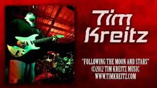 Tim Kreitz - Following the Moon and Stars
