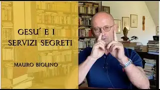 Gesù e i servizi segreti | Mauro Biglino