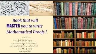 Book That Will Master You to Write Mathematical Proofs || Best Mathematics Book for Learning Proofs